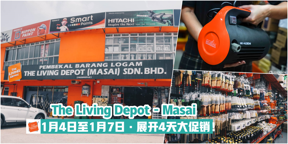 【为期4天新年大促销】Masai 一站式五金用品专卖店 The Living Depot · 1月4日至1月7日 · 高达50%...